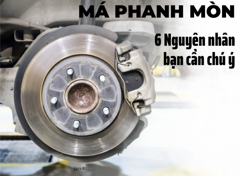 6 nguyên nhân làm mòn má phanh bạn cần chú ý