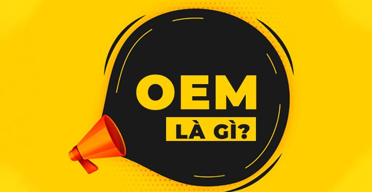 OEM Là gì ?