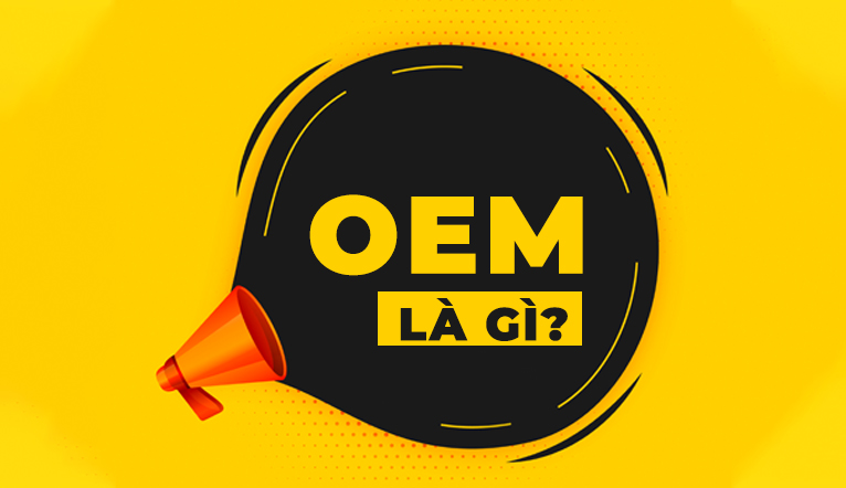 OEM Là gì ?